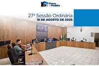 Debates Vibrantes e Reconhecimentos na 27ª Sessão Ordinária 