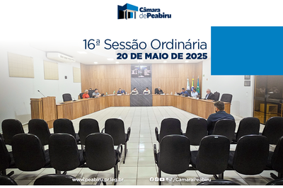 Peabiru em Foco: A 16ª Sessão Ordinária Tece o Futuro com Indicações e Projetos Aprovados