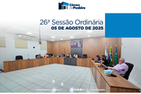  Propostas e Deliberações em Destaque na 26ª Sessão!